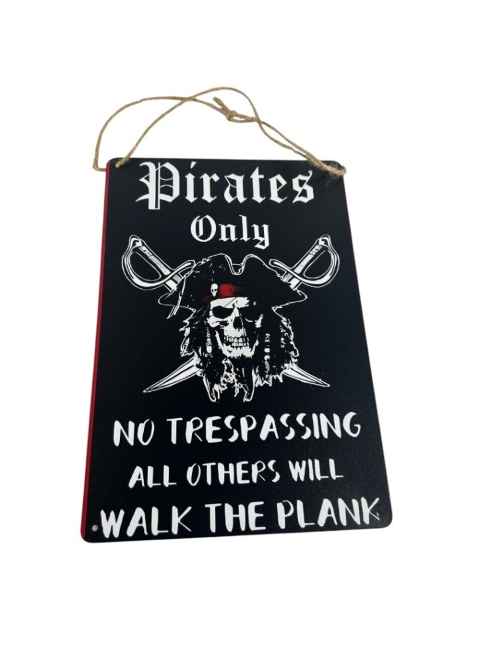Pirates Only No Trespassing All Others Will Walk the Plank Metal Sign Black